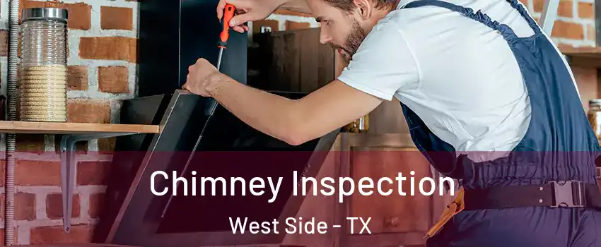 Chimney Inspection West Side - TX