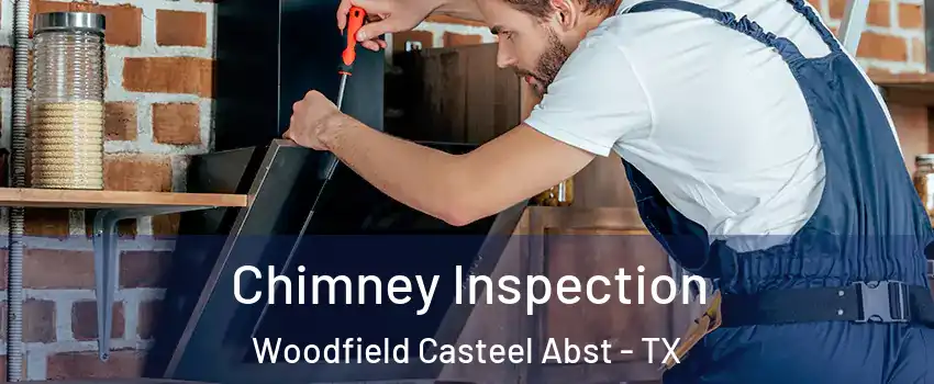 Chimney Inspection Woodfield Casteel Abst - TX