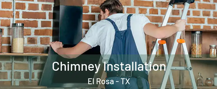 Chimney Installation El Rosa - TX