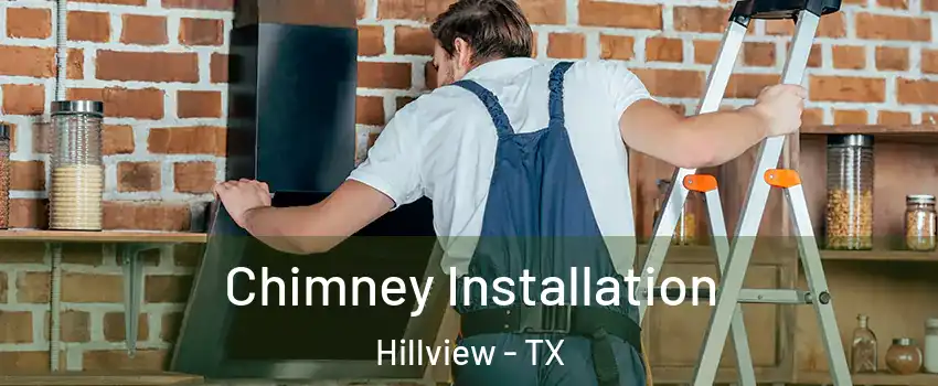 Chimney Installation Hillview - TX