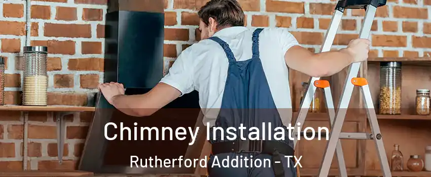 Chimney Installation Rutherford Addition - TX