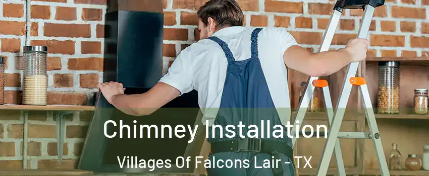 Chimney Installation Villages Of Falcons Lair - TX