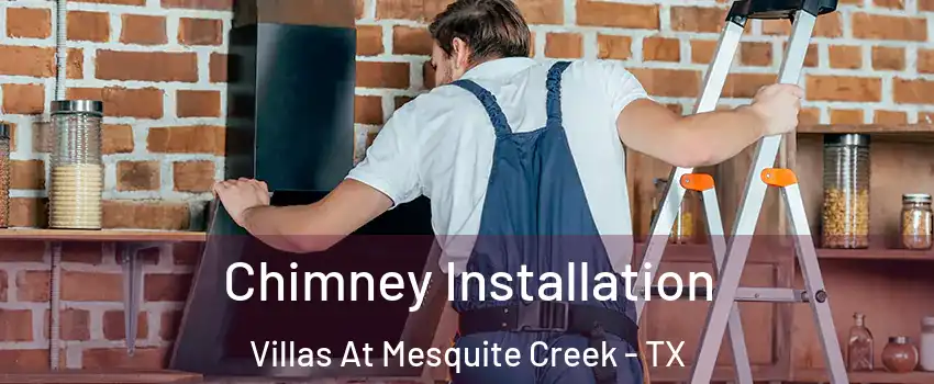Chimney Installation Villas At Mesquite Creek - TX