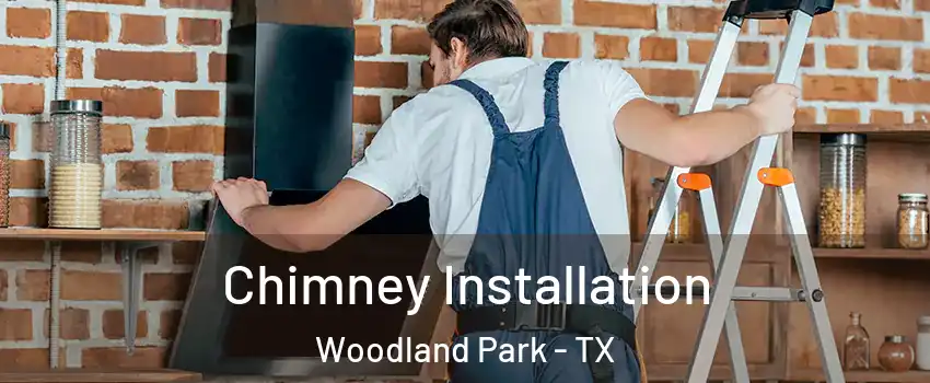 Chimney Installation Woodland Park - TX