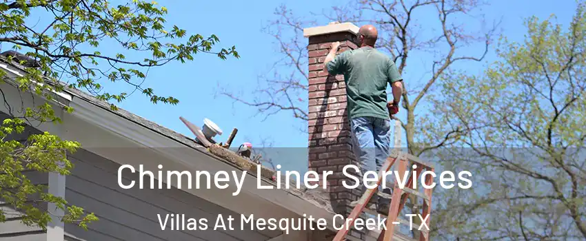 Chimney Liner Services Villas At Mesquite Creek - TX