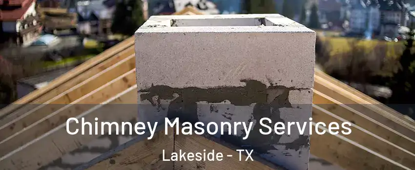 Chimney Masonry Services Lakeside - TX