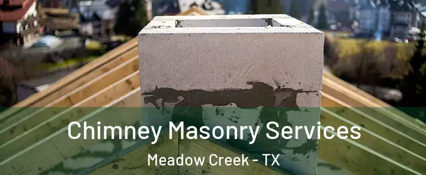 Chimney Masonry Services Meadow Creek - TX