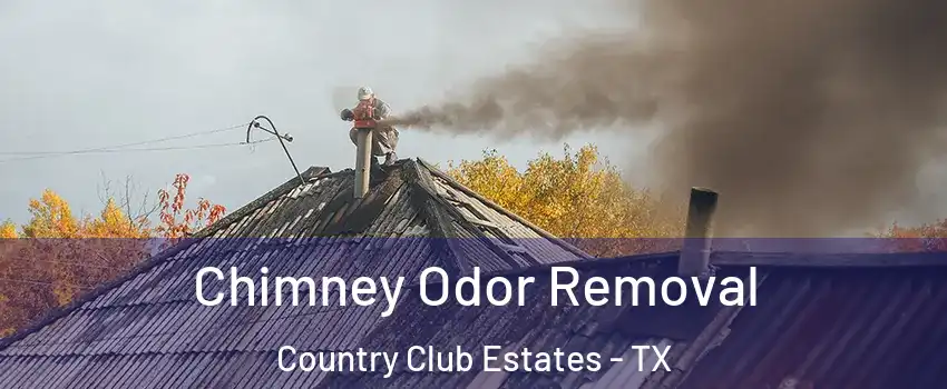 Chimney Odor Removal Country Club Estates - TX