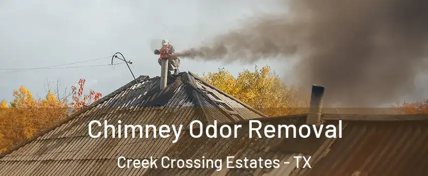 Chimney Odor Removal Creek Crossing Estates - TX