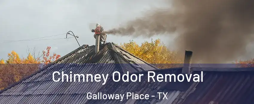 Chimney Odor Removal Galloway Place - TX