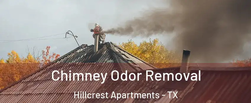 Chimney Odor Removal Hillcrest Apartments - TX