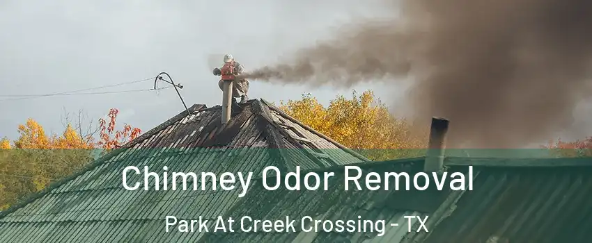 Chimney Odor Removal Park At Creek Crossing - TX