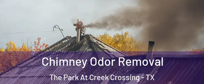 Chimney Odor Removal The Park At Creek Crossing - TX