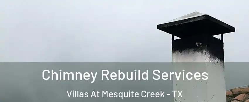Chimney Rebuild Services Villas At Mesquite Creek - TX