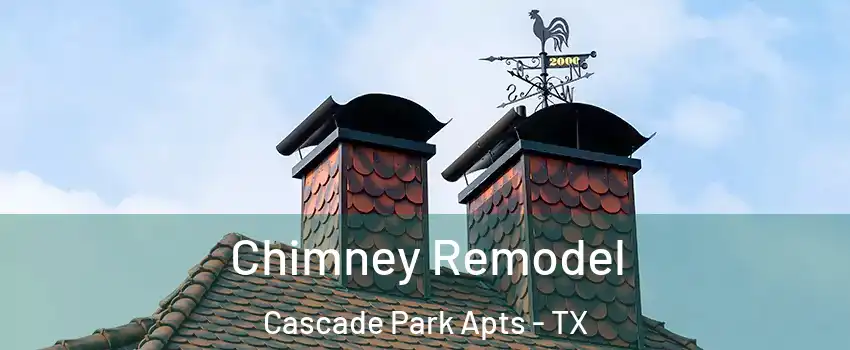 Chimney Remodel Cascade Park Apts - TX