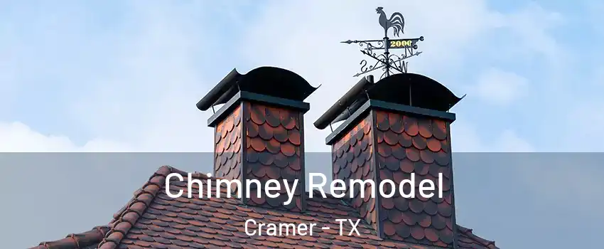 Chimney Remodel Cramer - TX