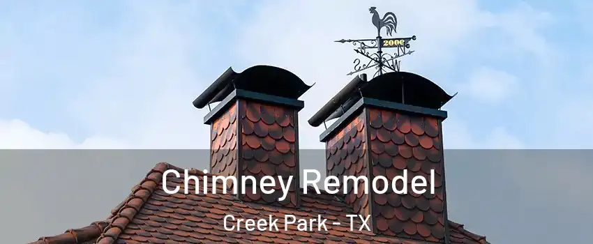 Chimney Remodel Creek Park - TX