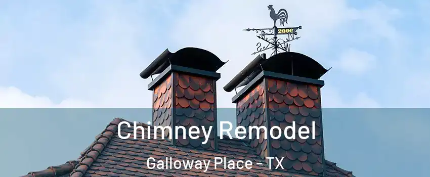 Chimney Remodel Galloway Place - TX