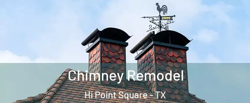 Chimney Remodel Hi Point Square - TX