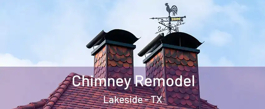 Chimney Remodel Lakeside - TX