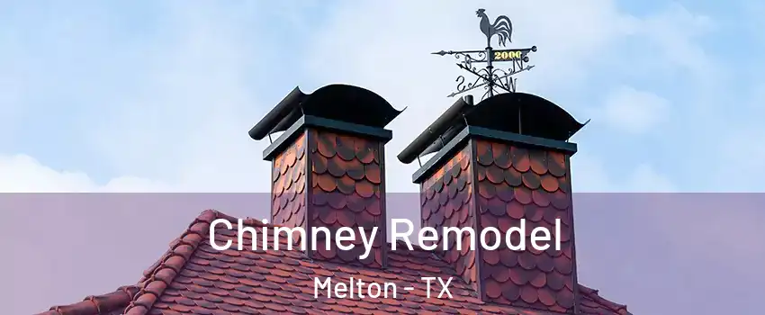 Chimney Remodel Melton - TX