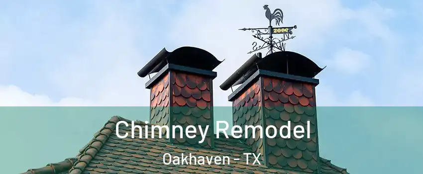 Chimney Remodel Oakhaven - TX