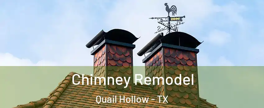 Chimney Remodel Quail Hollow - TX