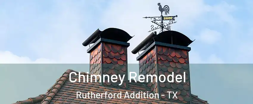 Chimney Remodel Rutherford Addition - TX