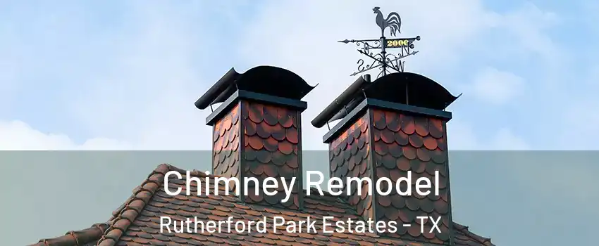 Chimney Remodel Rutherford Park Estates - TX
