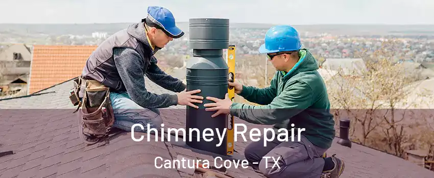 Chimney Repair Cantura Cove - TX