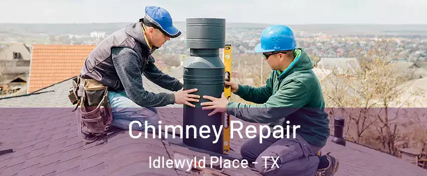 Chimney Repair Idlewyld Place - TX