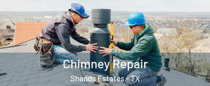 Chimney Repair Shands Estates - TX