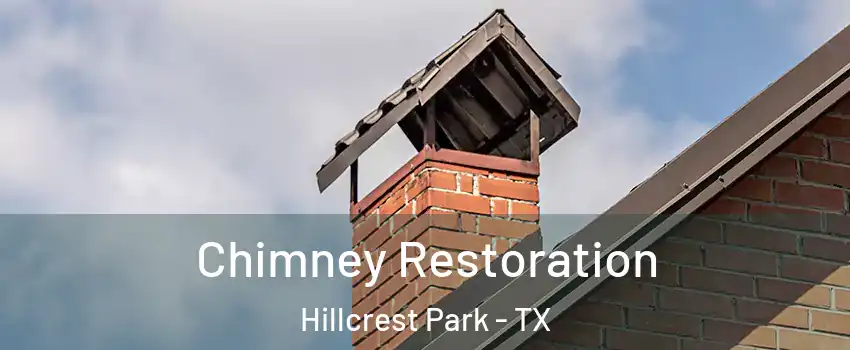 Chimney Restoration Hillcrest Park - TX