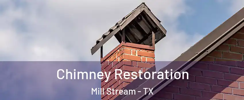 Chimney Restoration Mill Stream - TX