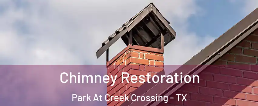 Chimney Restoration Park At Creek Crossing - TX