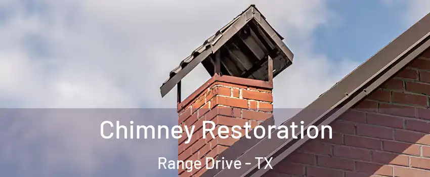 Chimney Restoration Range Drive - TX