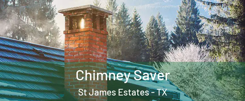 Chimney Saver St James Estates - TX