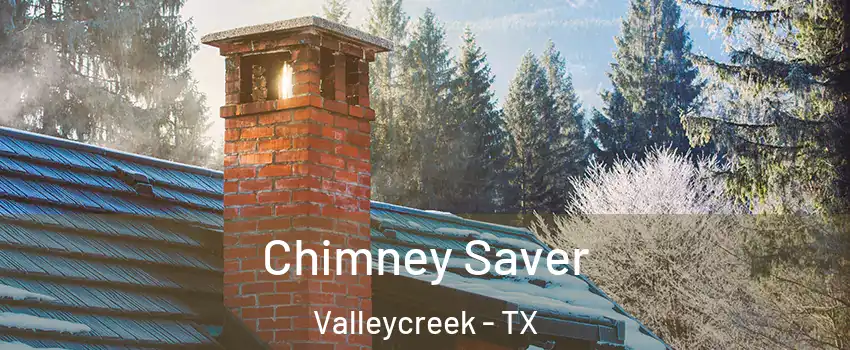 Chimney Saver Valleycreek - TX