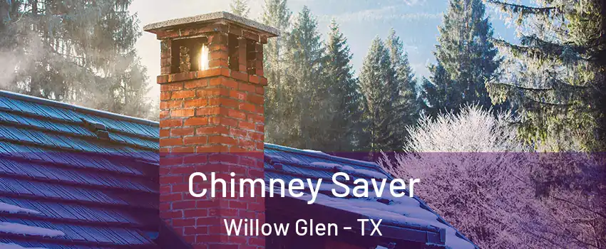 Chimney Saver Willow Glen - TX