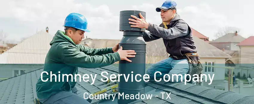 Chimney Service Company Country Meadow - TX