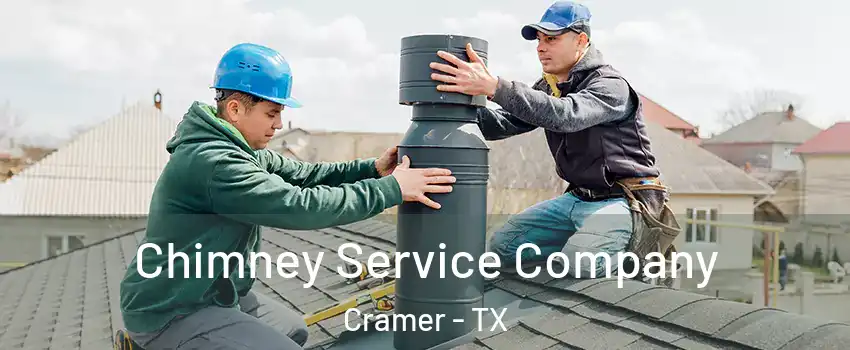 Chimney Service Company Cramer - TX