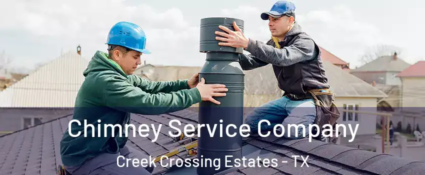 Chimney Service Company Creek Crossing Estates - TX