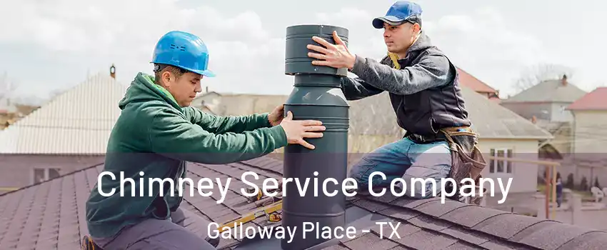 Chimney Service Company Galloway Place - TX
