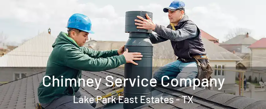 Chimney Service Company Lake Park East Estates - TX