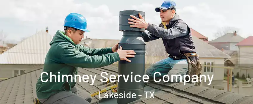 Chimney Service Company Lakeside - TX