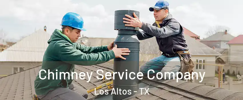 Chimney Service Company Los Altos - TX