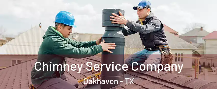 Chimney Service Company Oakhaven - TX
