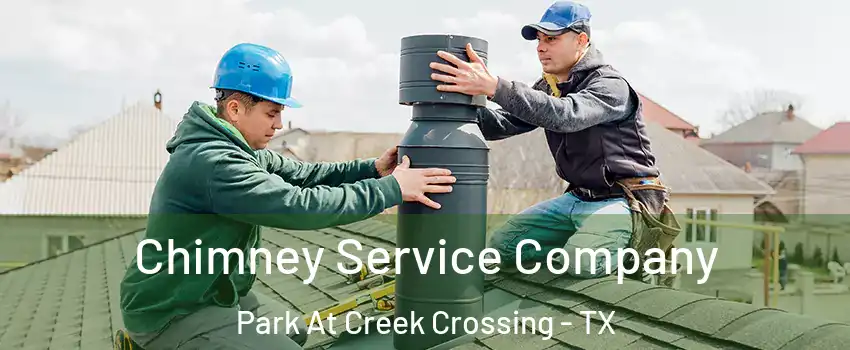 Chimney Service Company Park At Creek Crossing - TX