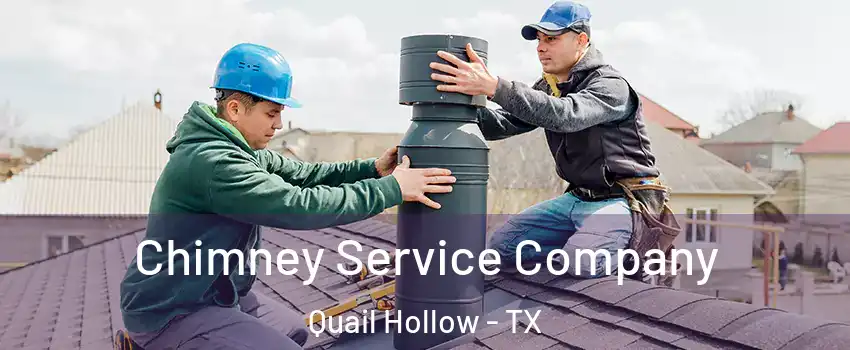 Chimney Service Company Quail Hollow - TX