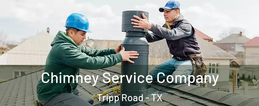 Chimney Service Company Tripp Road - TX
